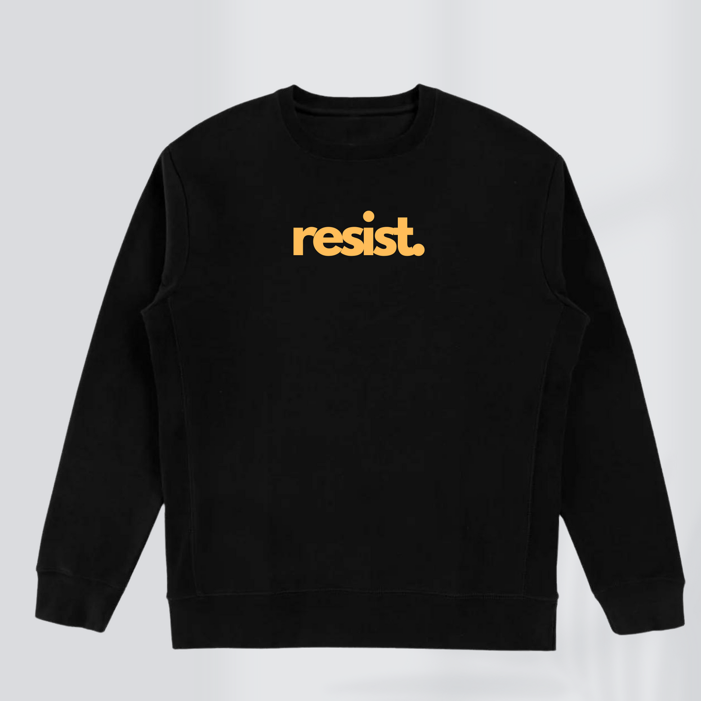 RESIST PREMIUM SWEATSHIRT