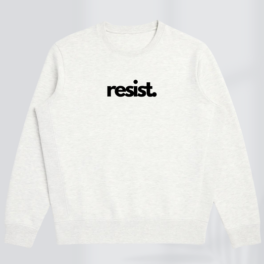 RESIST PREMIUM SWEATSHIRT